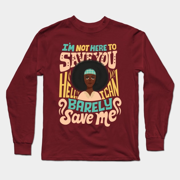 I can barely save me Long Sleeve T-Shirt by risarodil